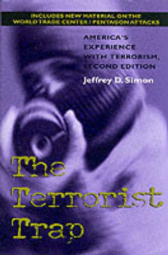 The Terrorist Trap, Second Edition: America's Experience with Terrorism