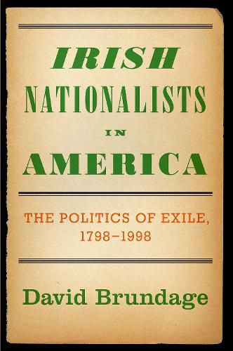 Cover image for Irish Nationalists in America: The Politics of Exile, 1798-1998