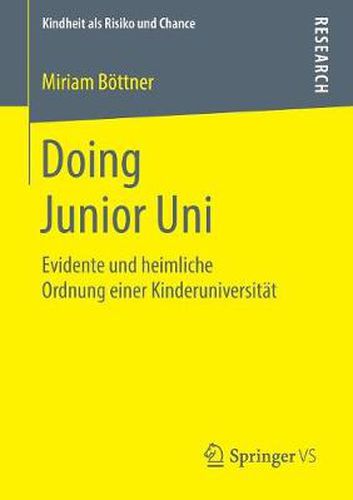 Cover image for Doing Junior Uni: Evidente Und Heimliche Ordnung Einer Kinderuniversitat