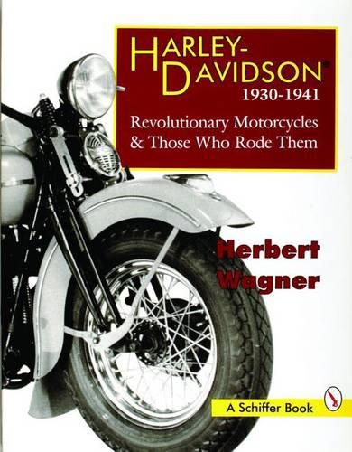 Cover image for Harley Davidson 1930-1941: Revolutionary Motorcycles and Those Who Rode Them