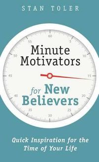 Cover image for Minute Motivators for New Believers