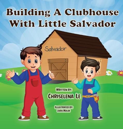 Cover image for Building a Clubhouse with Little Salvador