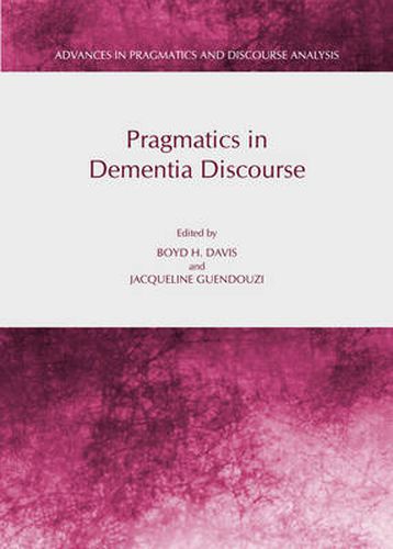 Cover image for Pragmatics in Dementia Discourse