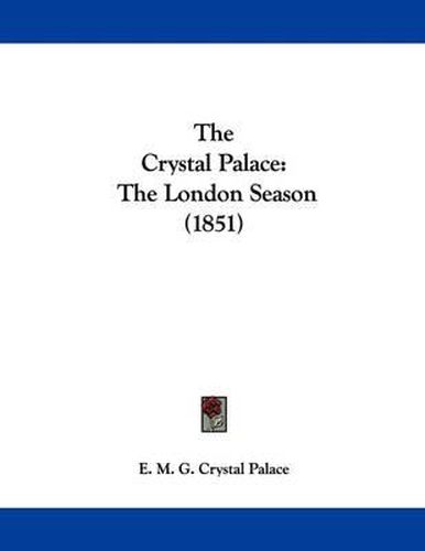 The Crystal Palace: The London Season (1851)