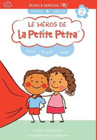 Cover image for Le Heros de la Petite Petra: Litte Petra's Hero