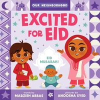 Cover image for Excited for Eid (an Our Neighborhood Series Board Book for Toddlers Celebrating Islam)