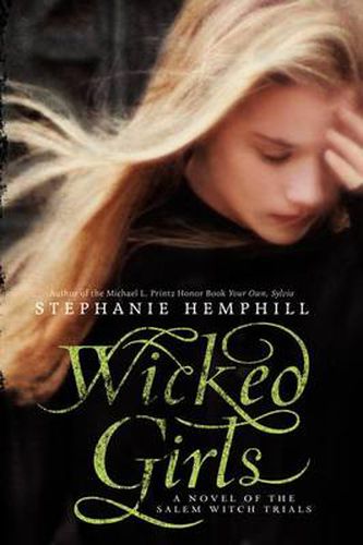 Cover image for Wicked Girls: A Novel of the Salem Witch Trials