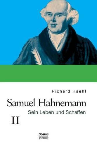 Cover image for Samuel Hahnemann: Sein Leben und Schaffen. Bd. 2