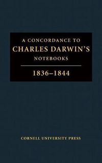 Cover image for A Concordance to  Charles Darwin's Notebooks, 1836-1844