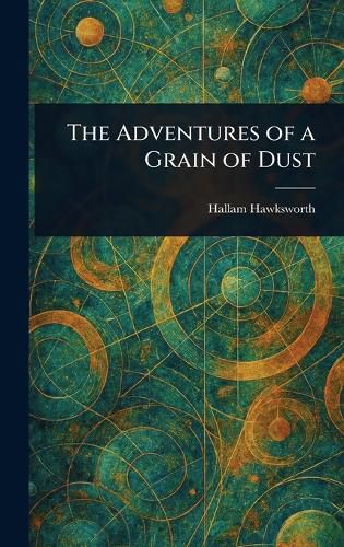 Cover image for The Adventures of a Grain of Dust