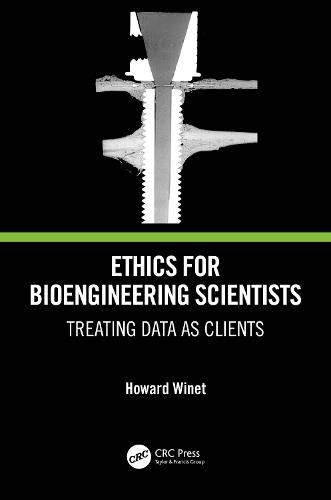 Cover image for Ethics for Bioengineering Scientists: Treating Data as Clients