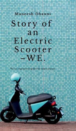 Cover image for Story of an electric scooter -WE.