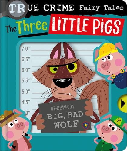 True Crime Fairy Tales the Three Little Pigs