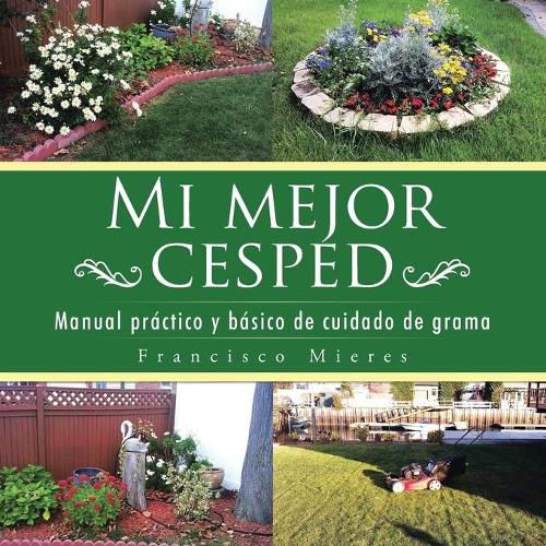 Cover image for Mi mejor cesped: Manual practico y basico de cuidado de grama