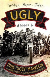 Cover image for UGLY: A Bikie's Life