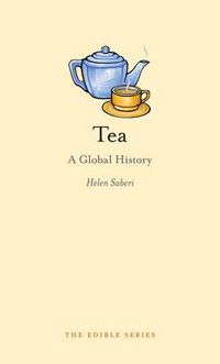 Cover image for Tea: A Global History