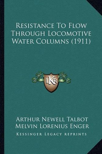 Cover image for Resistance to Flow Through Locomotive Water Columns (1911)