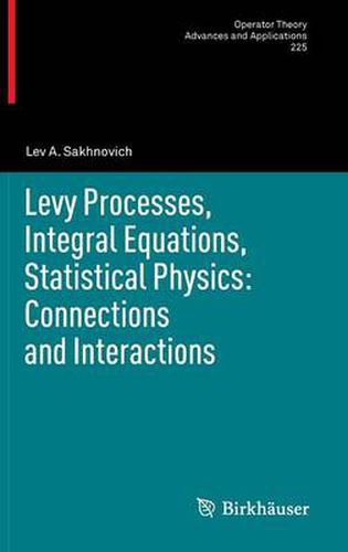 Cover image for Levy Processes, Integral Equations, Statistical Physics: Connections and Interactions