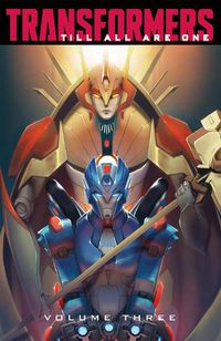 Cover image for Transformers: Till All Are One, Vol. 3