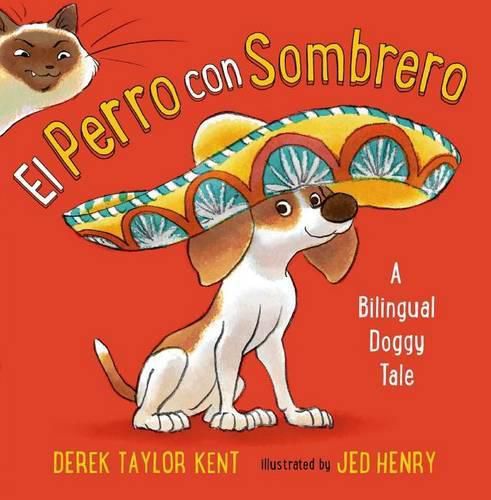 Cover image for El Perro Con Sombrero: A Bilingual Doggy Tale