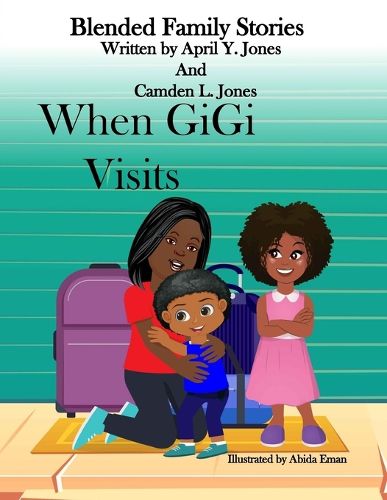 Cover image for When GiGi Visits: Blended Family Stories