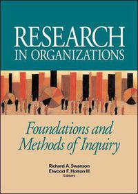 Cover image for Research in Organizations; Foundations and Methods of Inquiry