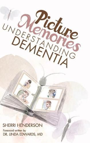 Cover image for Picture Memories: Understanding Dementia