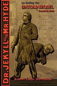 Cover image for The Strange Case of Dr. Jekyll and Mr. Hyde - Including the Untold Sequel