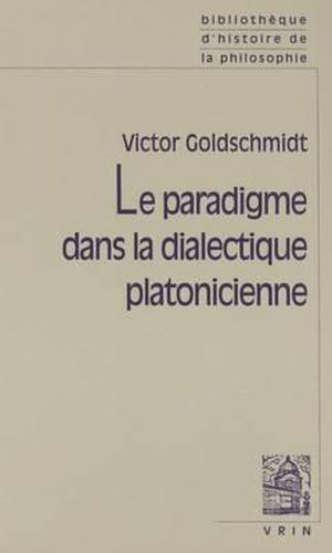 Cover image for Le Paradigme Dans La Dialectique Platonicienne