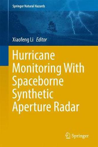 Cover image for Hurricane Monitoring With Spaceborne Synthetic Aperture Radar