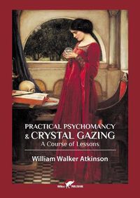 Cover image for Practical Psychomancy & Crystal Gazing