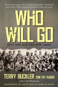 Cover image for Who Will Go: Into the Son Tay POW Camp