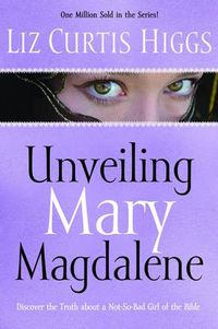 Cover image for Unveiling Mary Magdalene