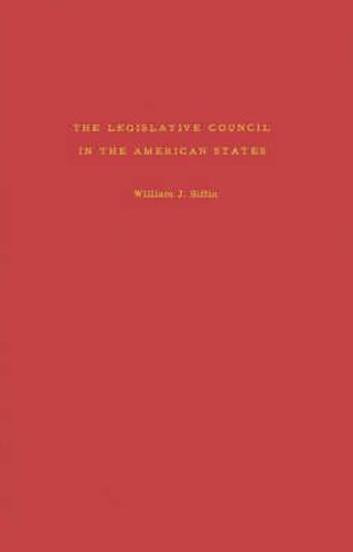 Cover image for The Legislative Council in the American States.