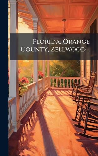 Cover image for Florida, Orange County, Zellwood ..