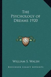 Cover image for The Psychology of Dreams 1920