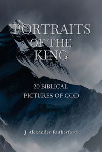 Cover image for Portraits of the King