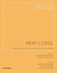 Cover image for Heat | Cool: Energy Concepts, Principles, Installations