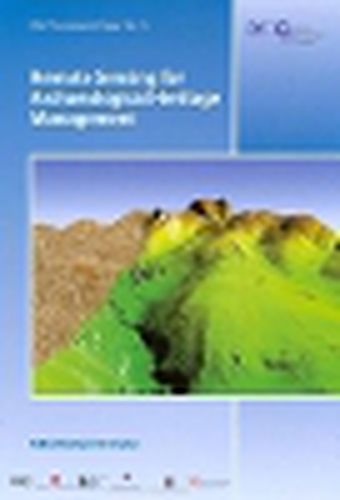 Cover image for Remote Sensing for Archaeological Heritage Management