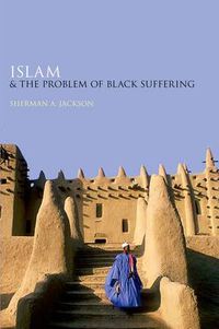 Cover image for Islam and the Problem of Black Suffering