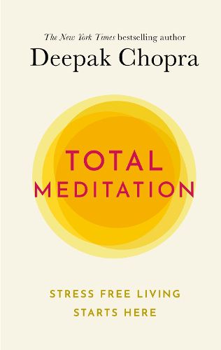 Cover image for Total Meditation: Stress Free Living Starts Here