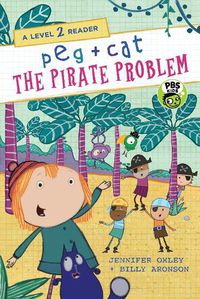 Cover image for Peg + Cat: The Pirate Problem: A Level 2 Reader