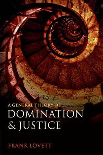 Cover image for A General Theory of Domination and Justice