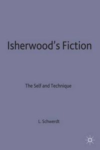 Cover image for Isherwood's Fiction: The Self and Technique