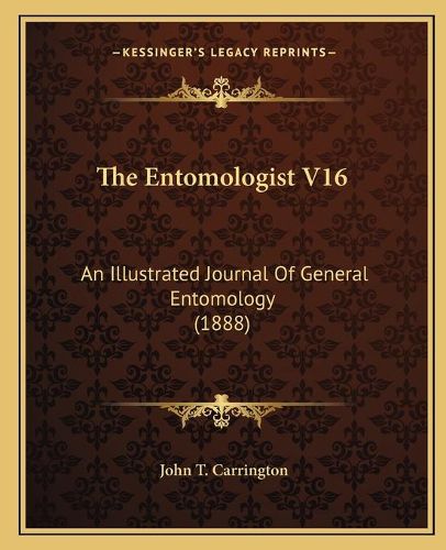 Cover image for The Entomologist V16: An Illustrated Journal of General Entomology (1888)