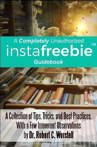 A Completely Unauthorized Instafreebie Guidebook