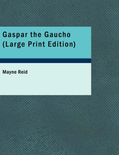 Gaspar the Gaucho