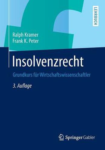 Insolvenzrecht: Grundkurs fur Wirtschaftswissenschaftler