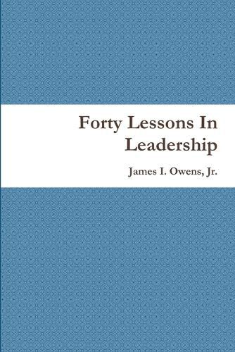 Cover image for Forty Lessons In Leadership