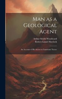 Cover image for Man as a Geological Agent